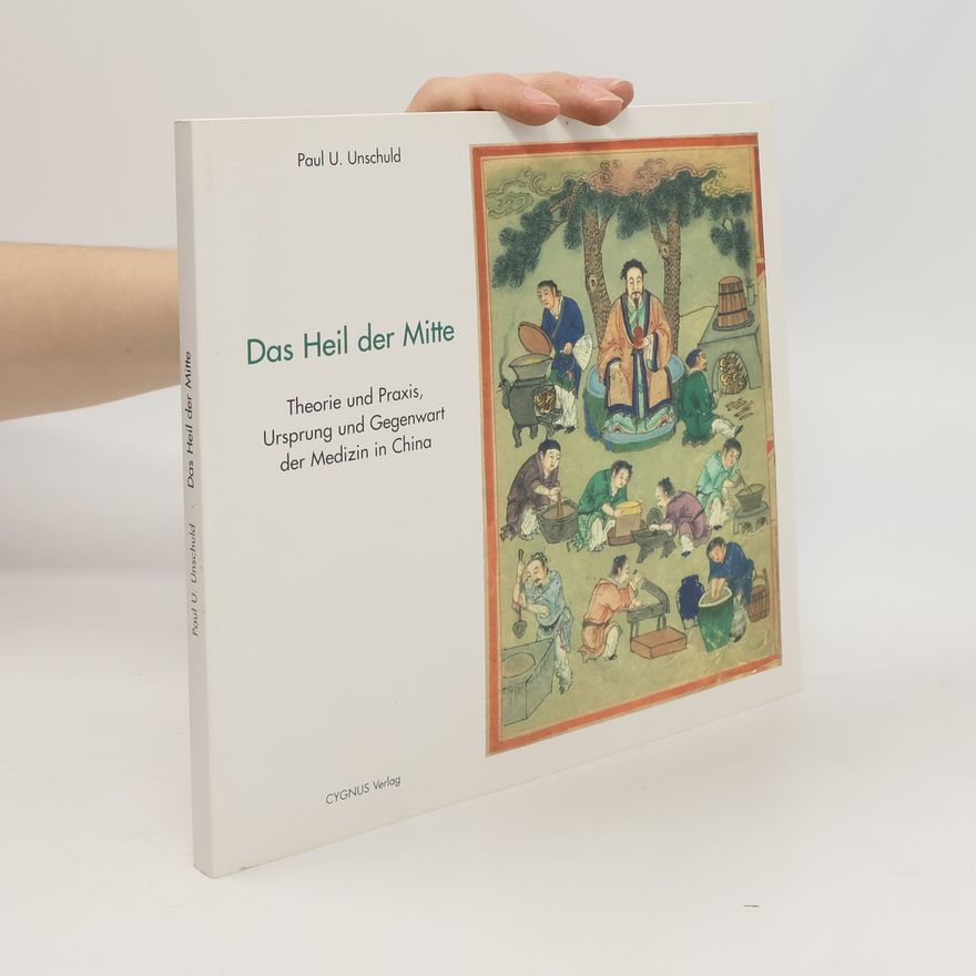 Paul Ulrich Unschuld Das Heil der Mitte