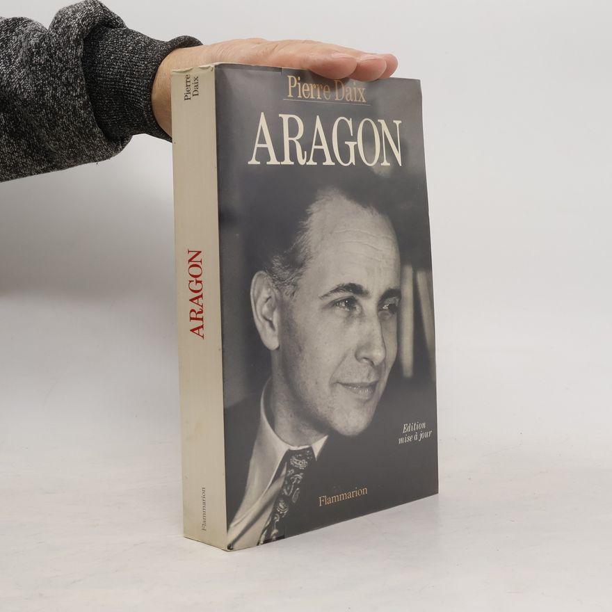 Pierre Daix Aragon