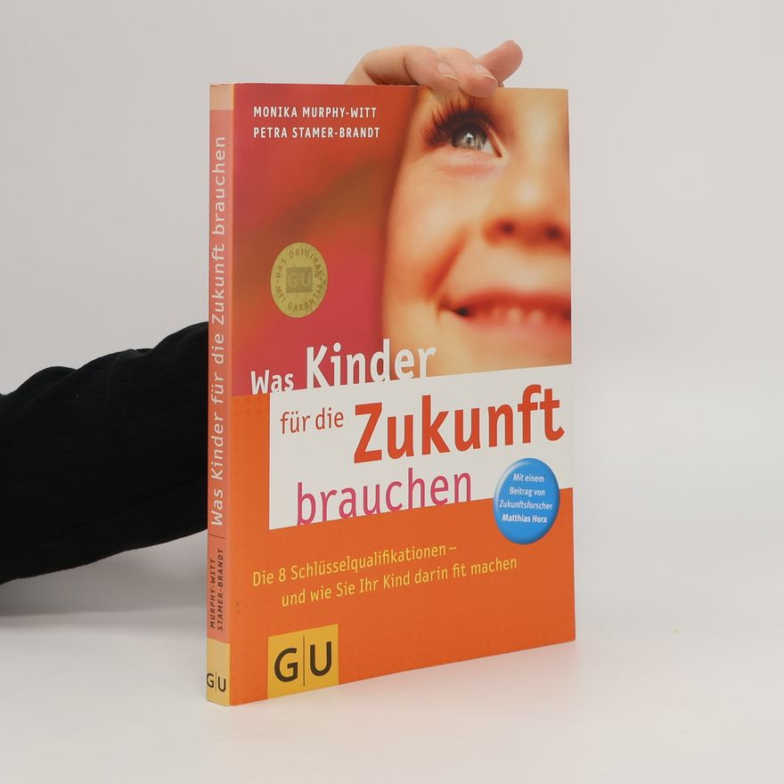 Monika Murphy Witt Was Kinder für die Zukunft brauchen