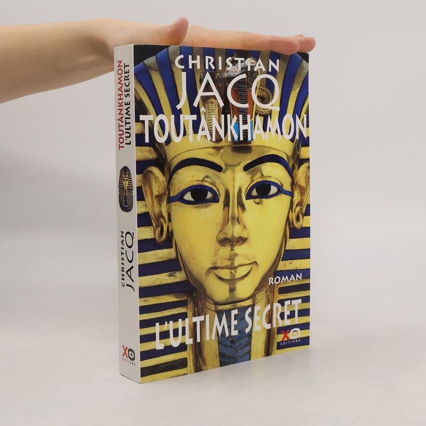 Christian Jacq Toutânkhamon - L'ultime secret