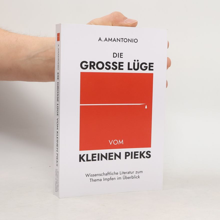 A. Amantonio Die große Lüge vom kleinen Pieks