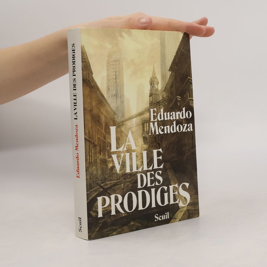 Eduardo Mendoza Garriga La Ville des prodiges