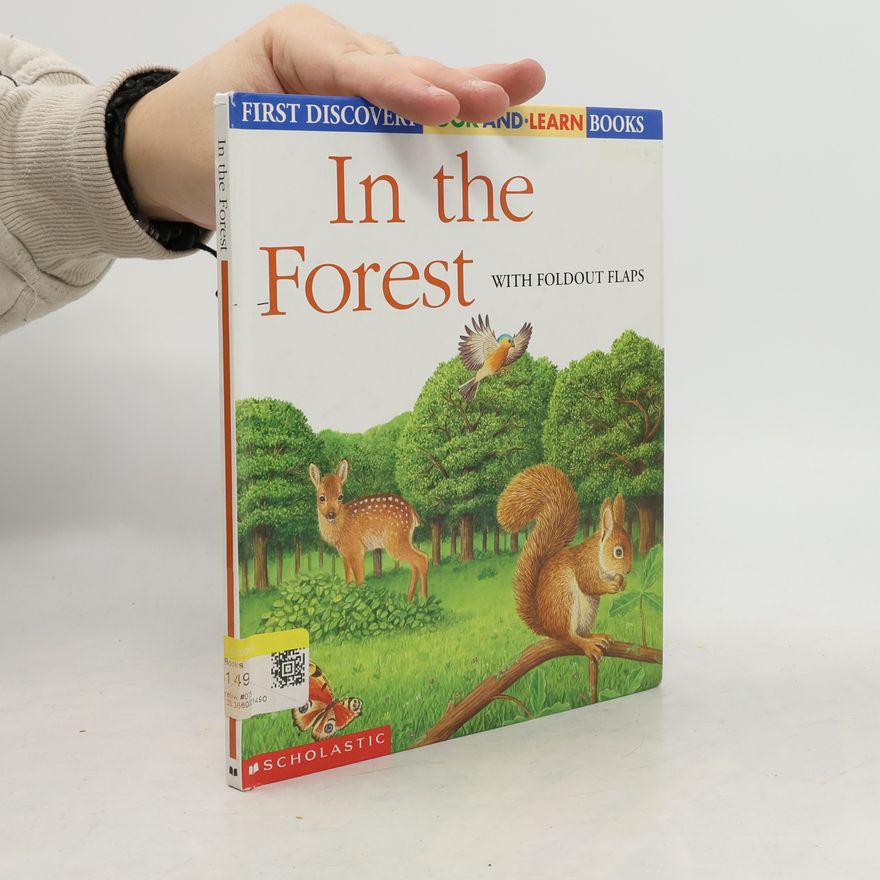 Danielle Denega First Discovery Book and Learn Books: In the Forest