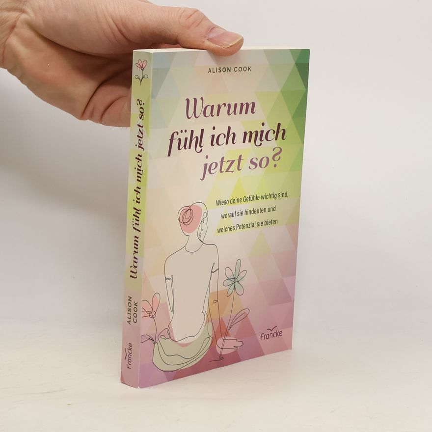 Alison Cook Warum fühl ich mich jetzt so?