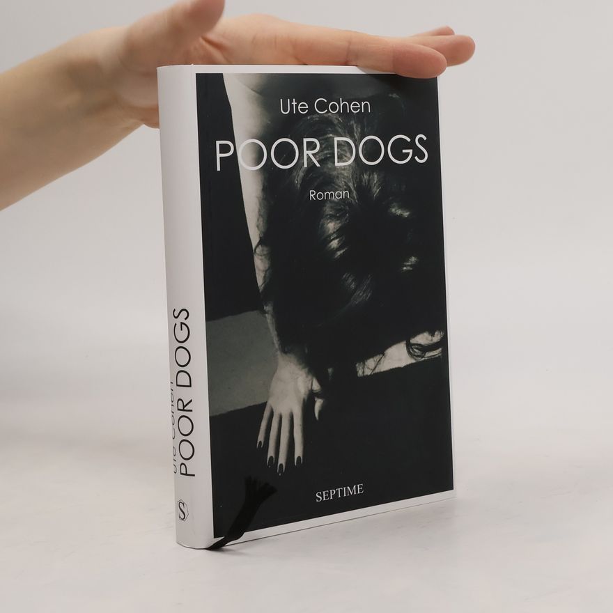 Ute Cohen Poor Dogs