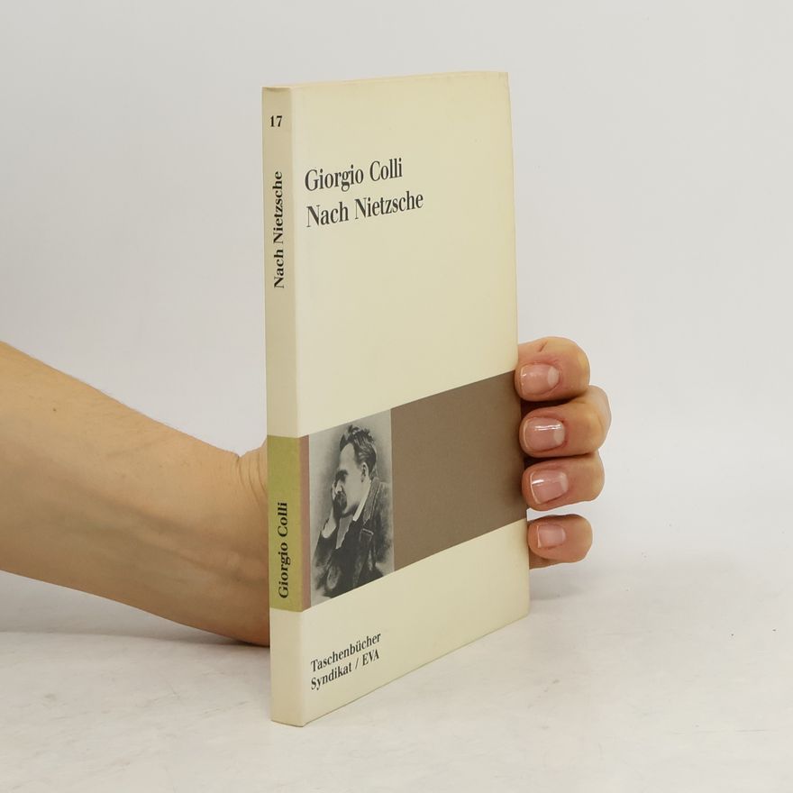 Giorgio Colli Nach Nietzsche