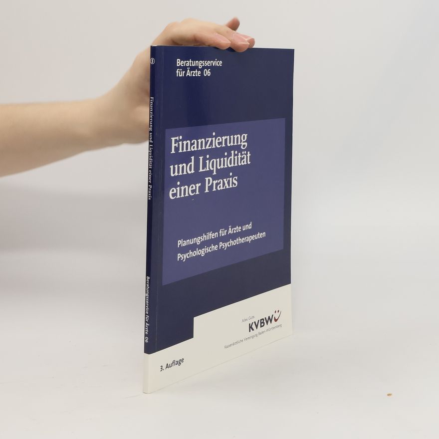 Autorenkollektiv Finanzierung und Liquidität einer Praxis