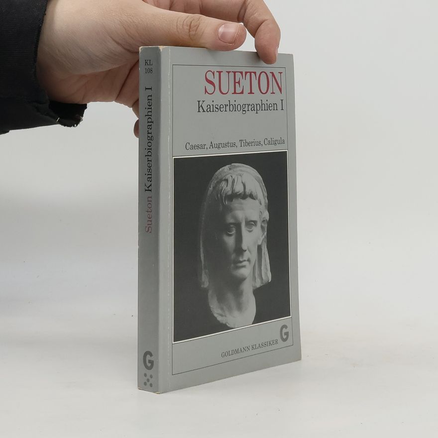 Gaius Suetonius Tranquillus Kaiserbiographien I