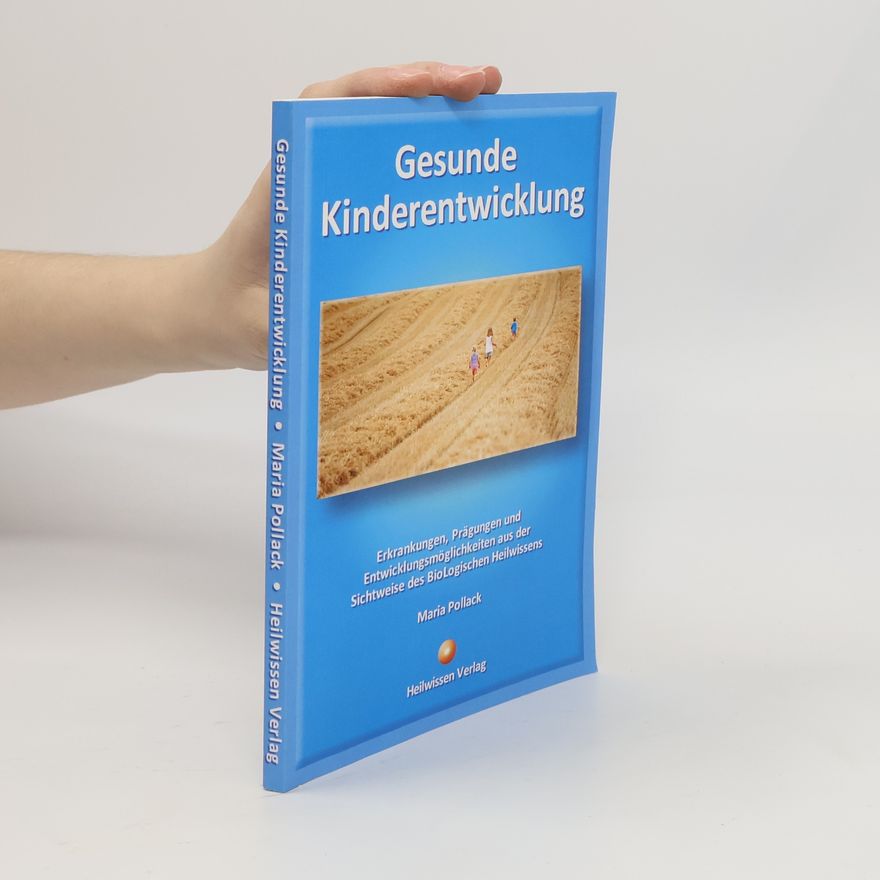 Maria Pollack Gesunde Kinderentwicklung