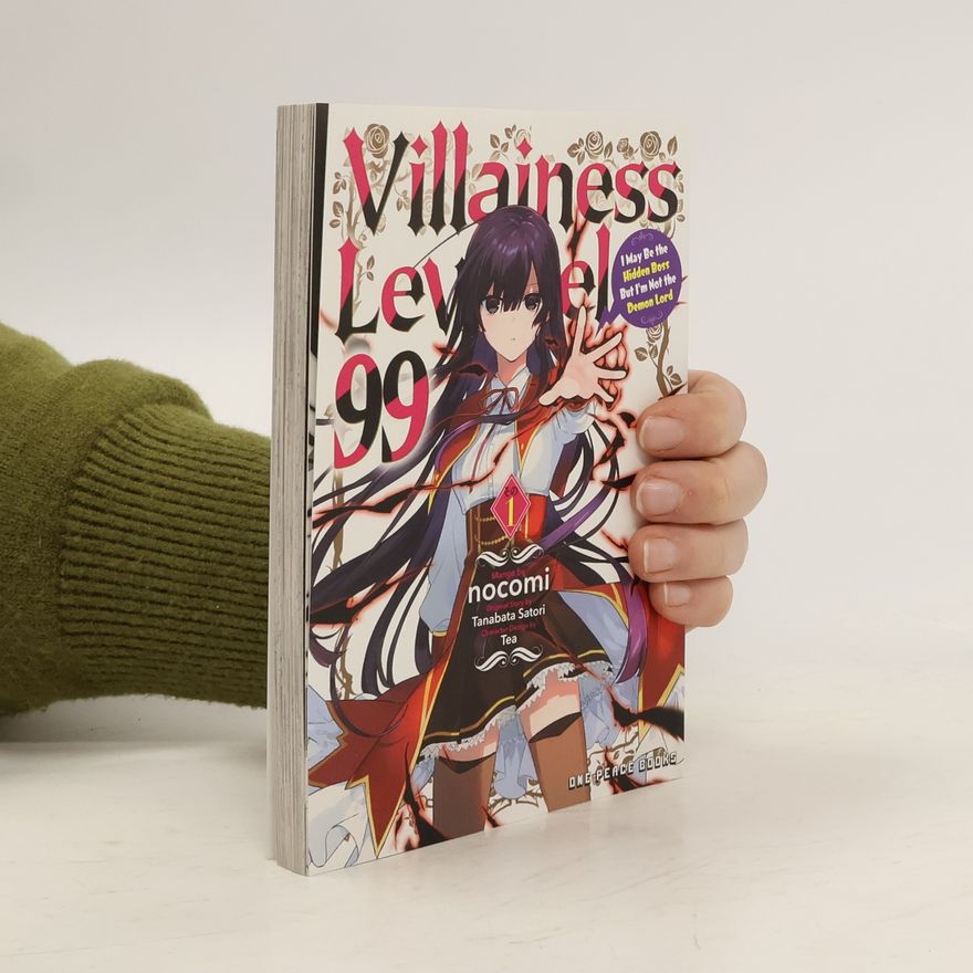 Nocomi Villainess Level 99 Volume 1: I May Be the Hidden Boss But I'm Not the Demon Lord