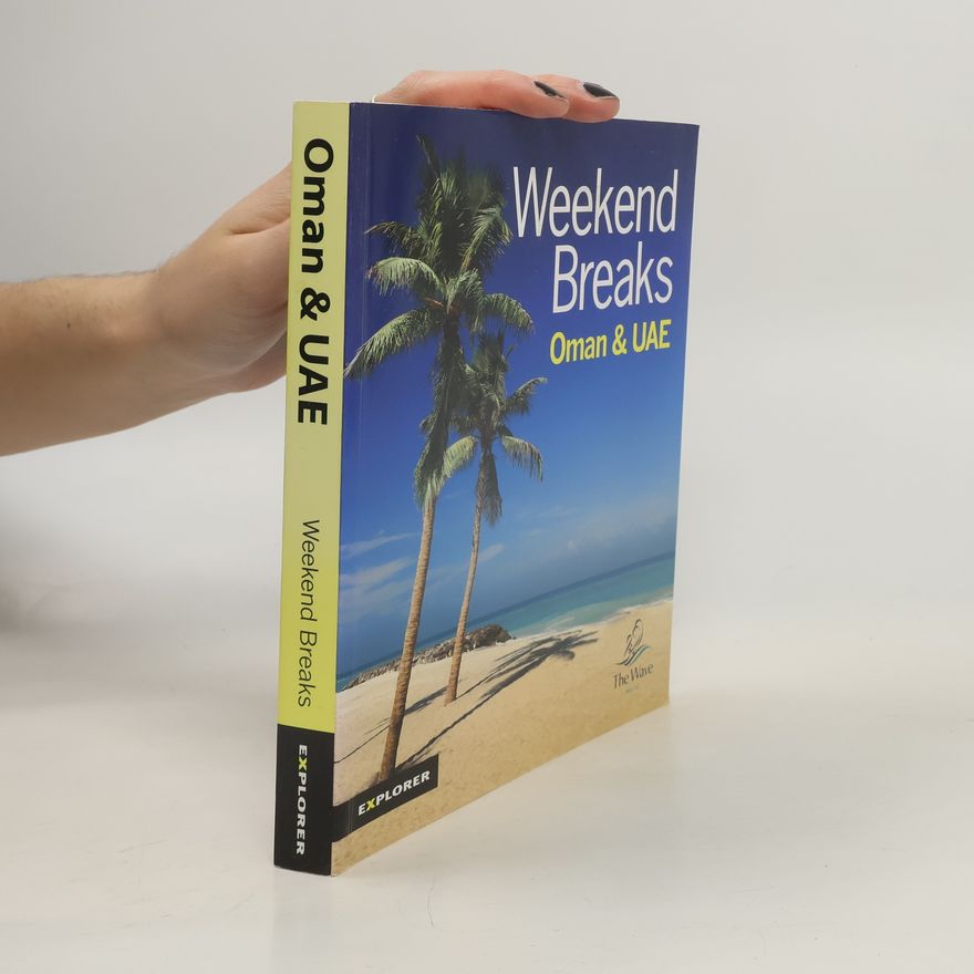 Various authors Weekend Breaks. Oman & UAE