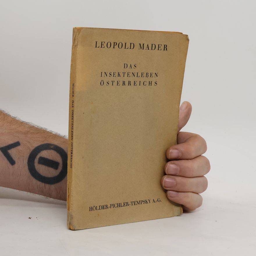 Leopold Mader Das Insektenleben Österreichs
