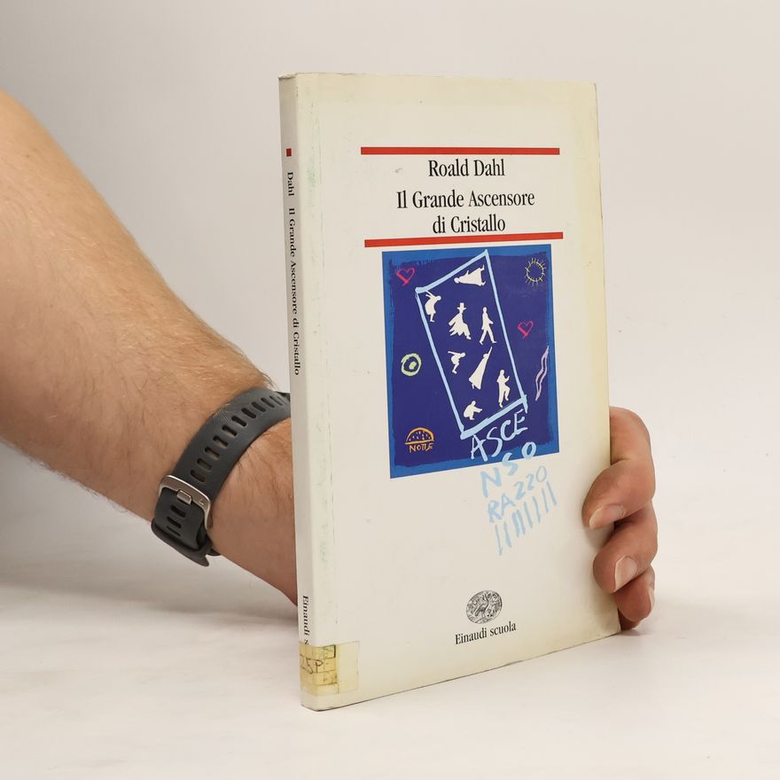 Roald Dahl Nuove letture: Il grande ascensore di cristallo