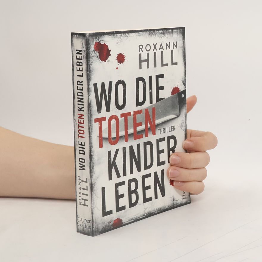 Roxann Hill Wo die toten Kinder leben