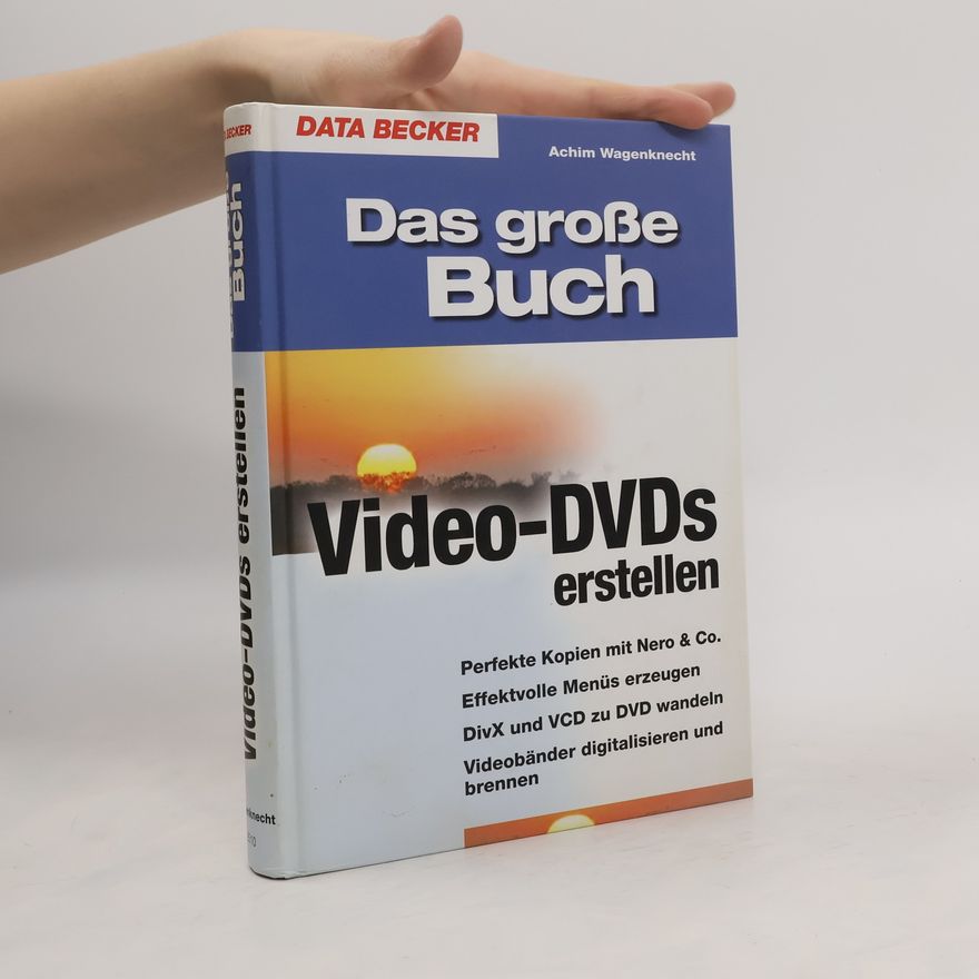 Hans-Achim Wagenknecht Das große Buch Video-DVDs erstellen