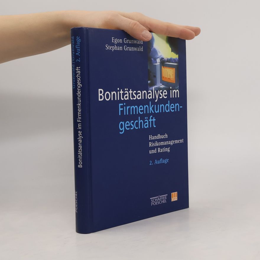 Stephan Grunwald Bonitätsanalyse im Firmenkundengeschäft - 2. Auflage