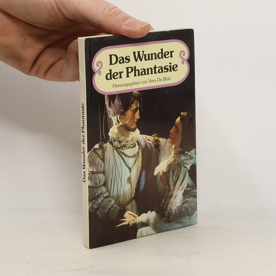 Vera de Bluë Das Wunder der Phantasie