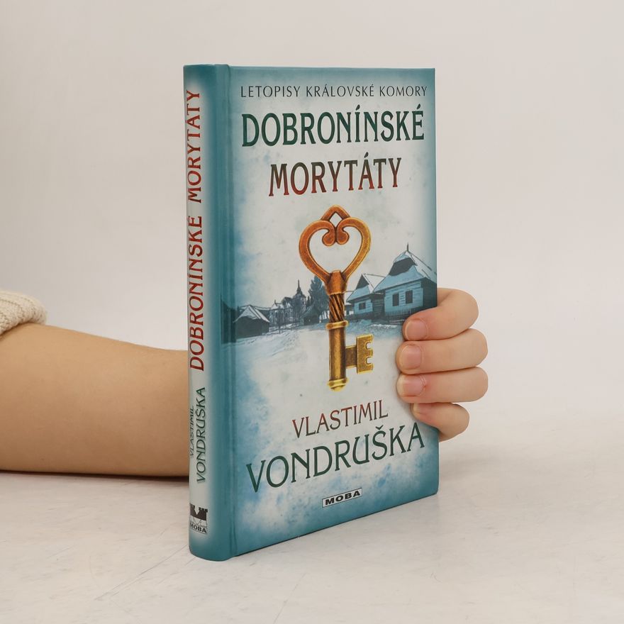 Vlastimil Vondruška Dobronínské morytáty - Letopisy královské komory