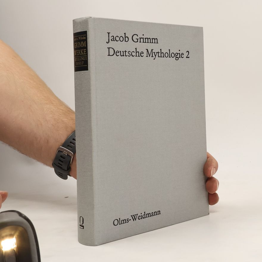 Elard Hugo Meyer Grimm Werke Abteilung I - 27: Deutsche Mythologie