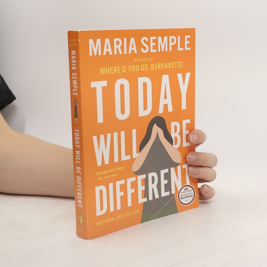 Maria Semple Today Will Be Different