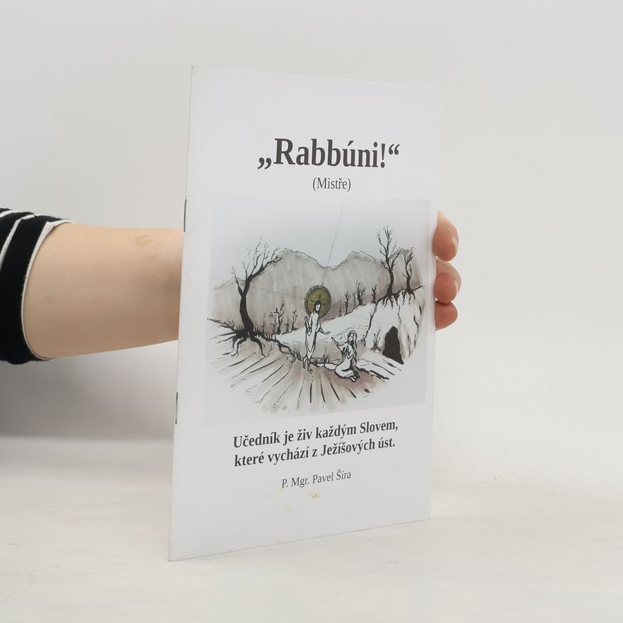 Pavel Šíra "Rabbúni!" (Mistře)