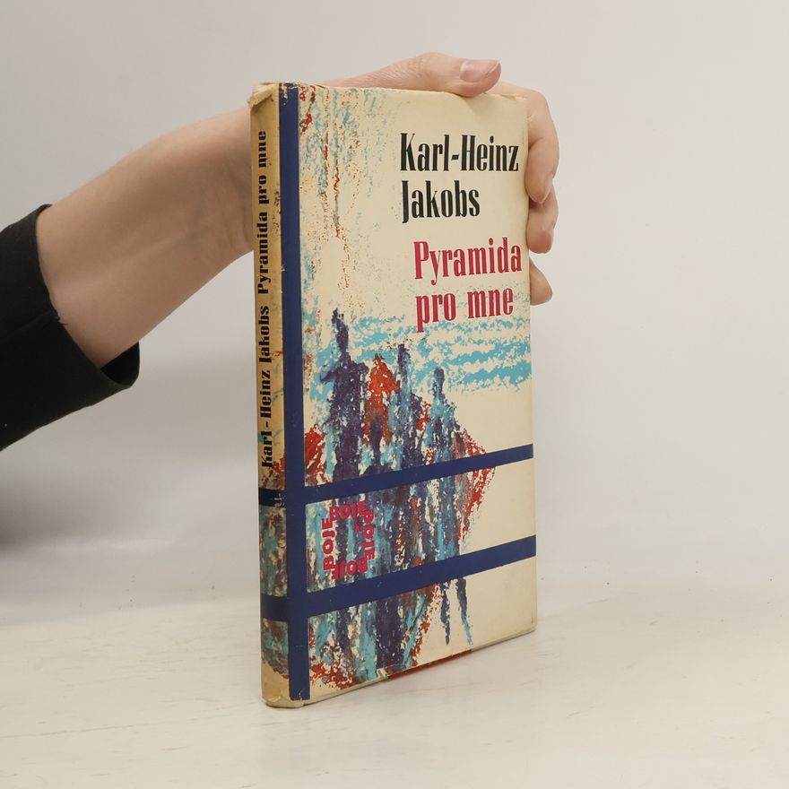 Karl Heinz Jakobs Pyramida pro mne
