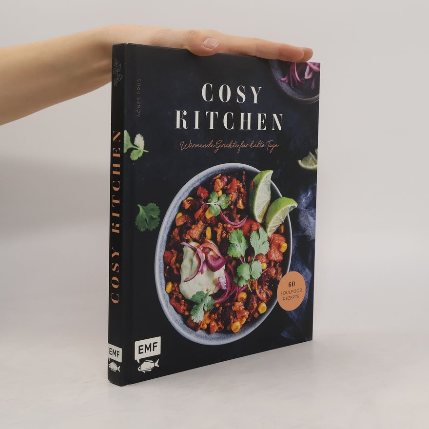 Agnes Prus Cosy Kitchen - Wärmende Gerichte für kalte Tage