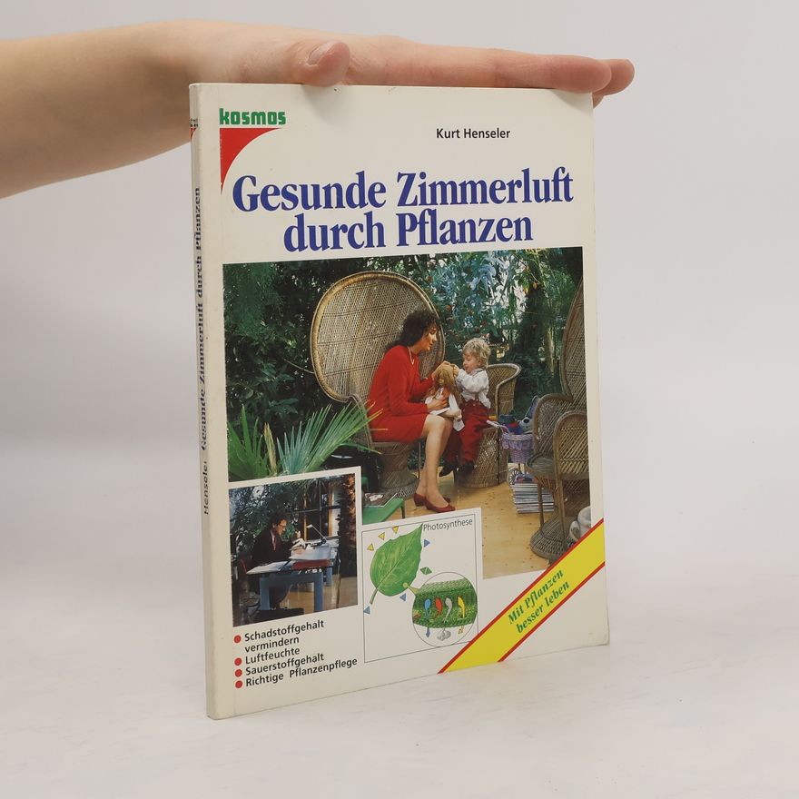 Kurt Henseler Gesunde Zimmerluft durch Pflanzen