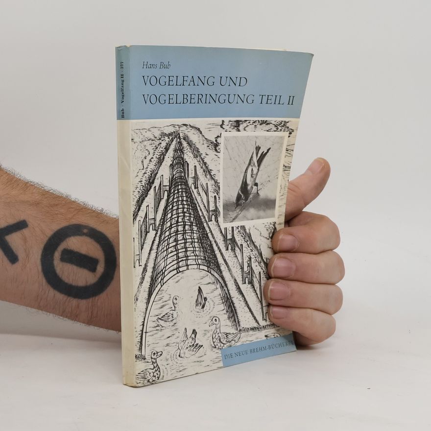 Hans Bub Vogelfang und Vogelberingung Teil II