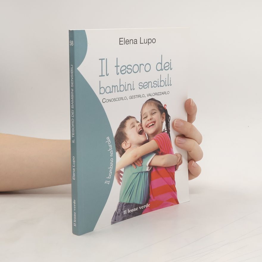 Elena Lupo Il bambino naturale - 58: Il tesoro dei bambini sensibili
