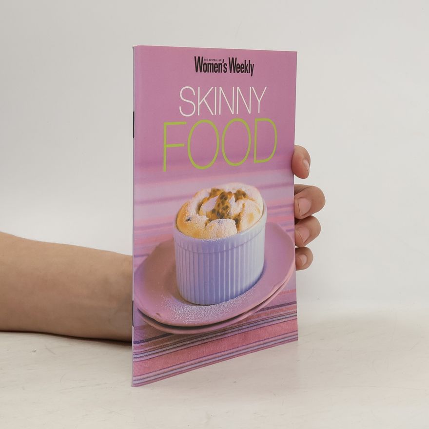 Susan Tomnay The Australian Women's Weekly: Skinny Food