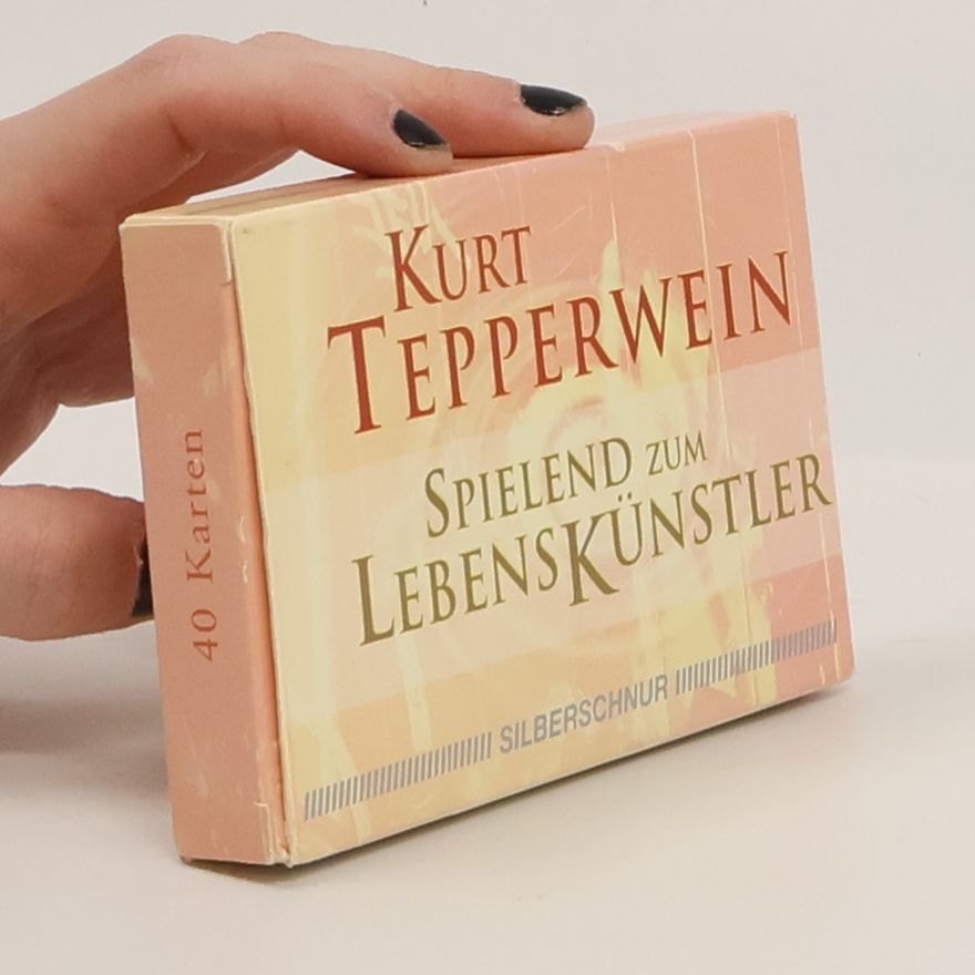 Kurt Tepperwein Spielend zum Lebenskünstler