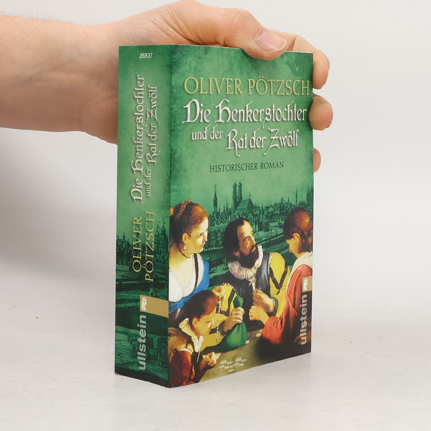 Oliver Pötzsch Die Henkerstochter und der Rat der Zwölf