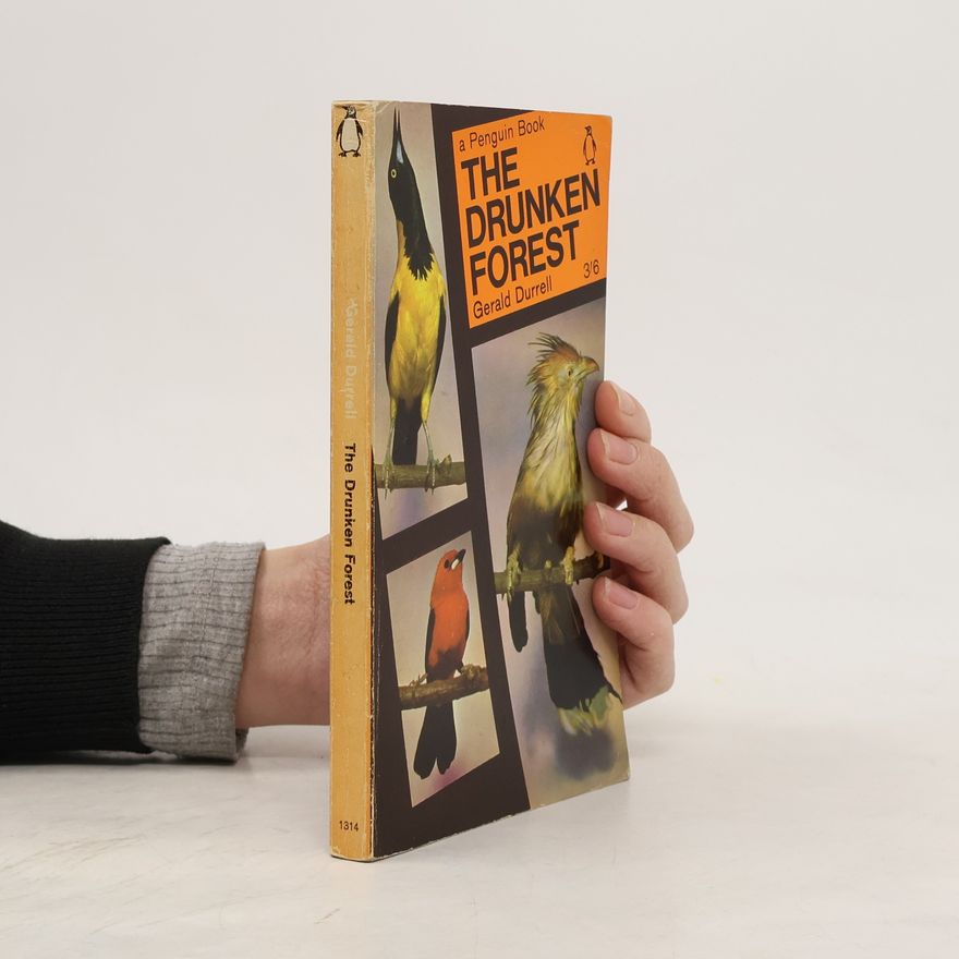 Gerald Durrell The Drunken Forest