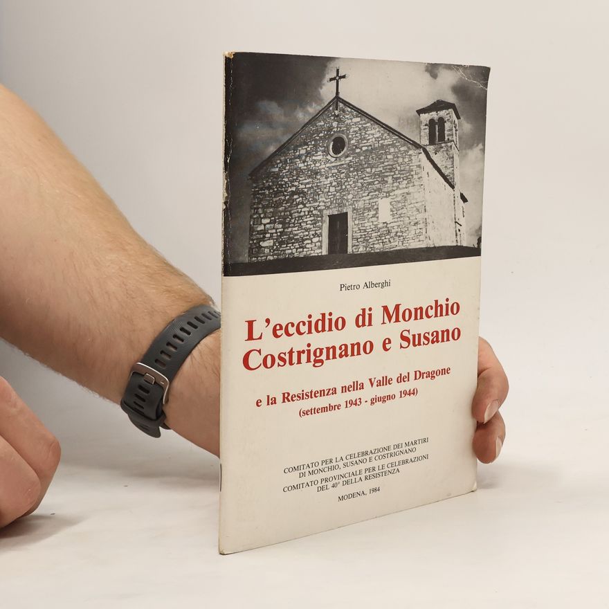 Pietro Alberghi L'eccidio di Monchio Costrignano e Susano