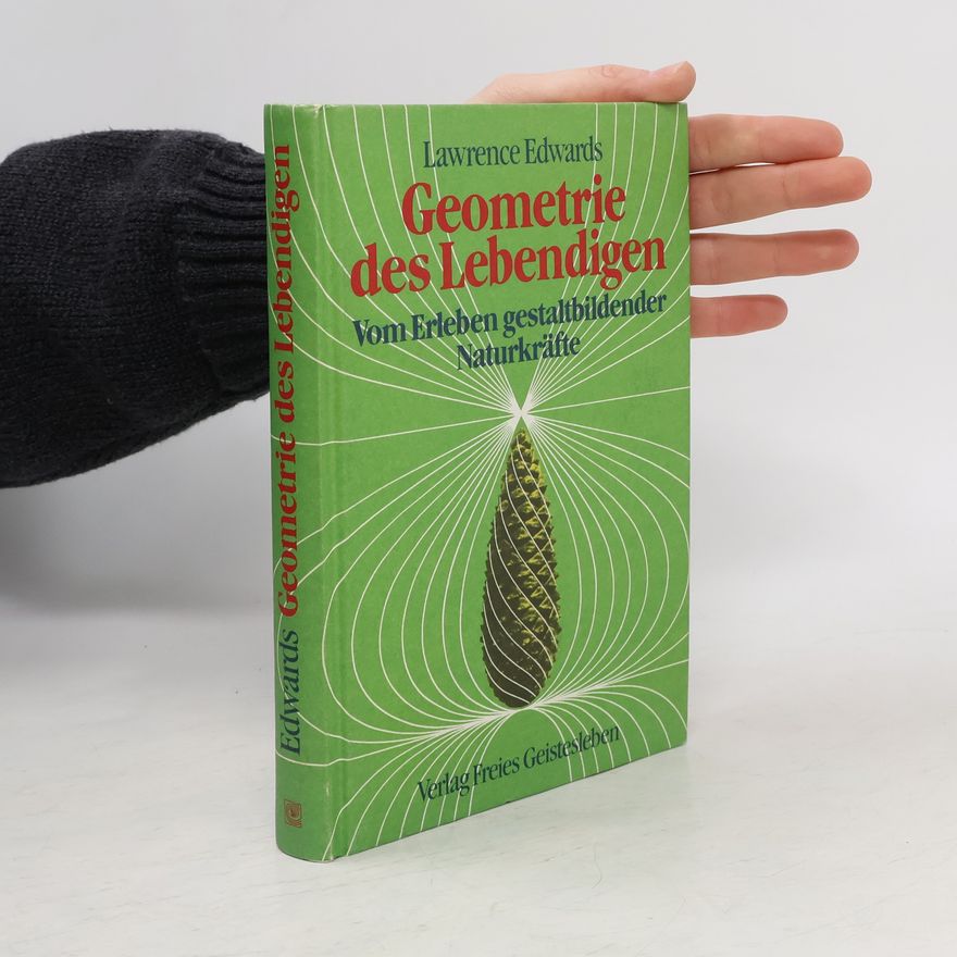 Lawrence Edwards Geometrie des Lebendigen
