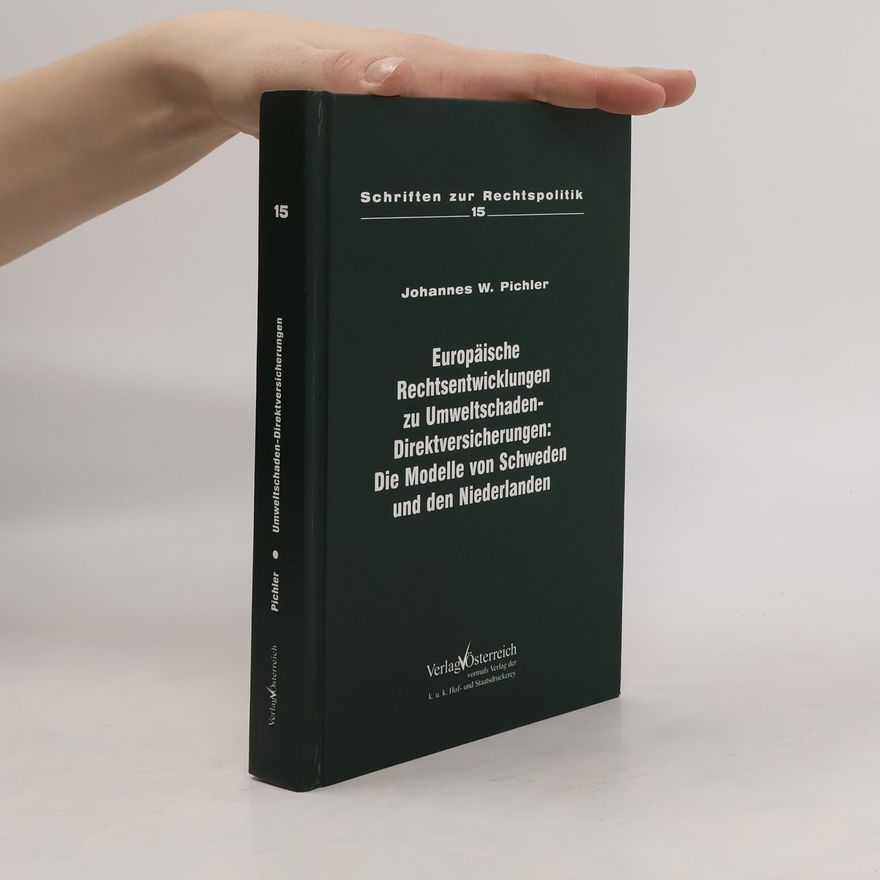Johannes W. Pichler Europäische Rechtsentwicklungen zu Umweltschaden-Direktversicherungen 15