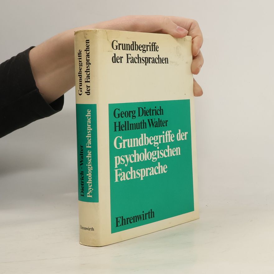 Georg Dietrich Grundbegriffe der Fachsprachen. Grundbegriffe der psychologischen Fachsprache