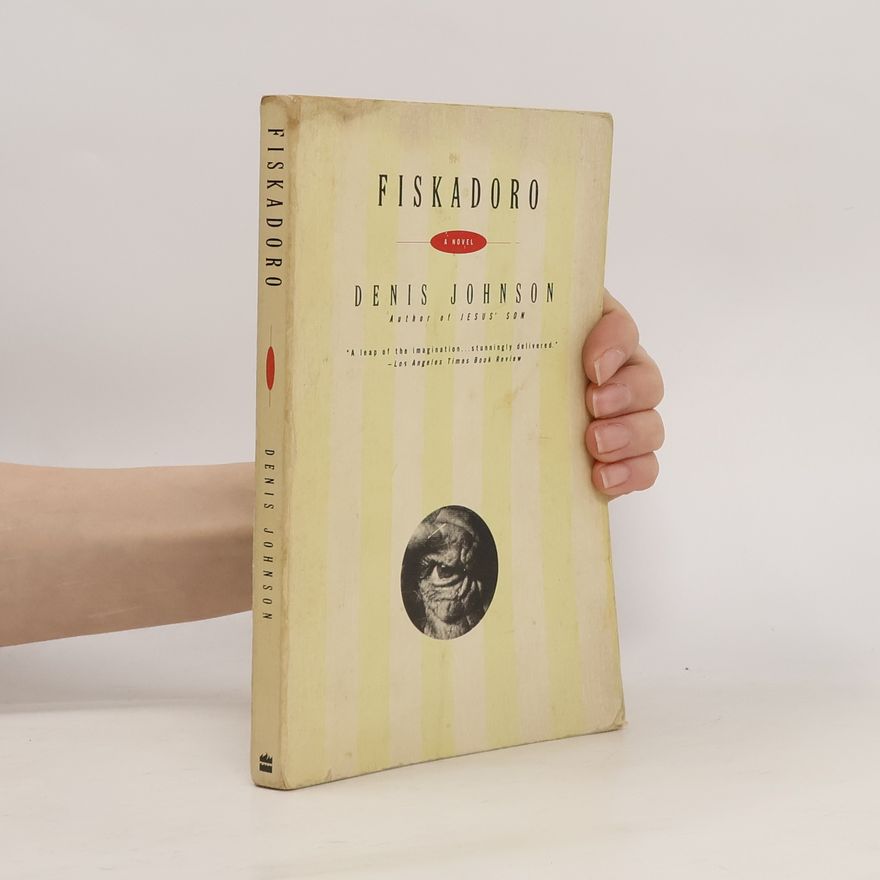 Denis Johnson Fiskadoro