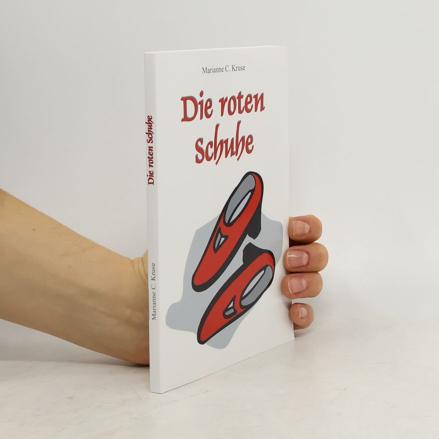 Marianne C. Kruse Die roten Schuhe