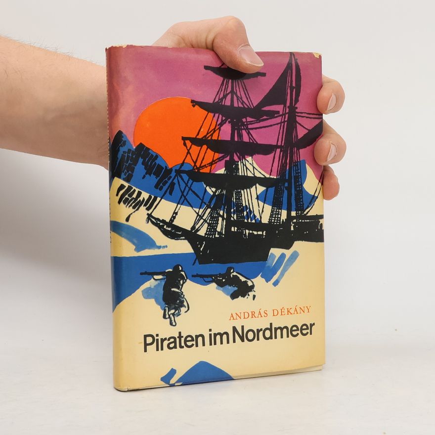 András Dékány Piraten im Nordmeer