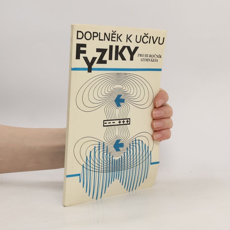 Oldřich Lepil Doplněk k učivu fyziky pro III. ročník gymnázia