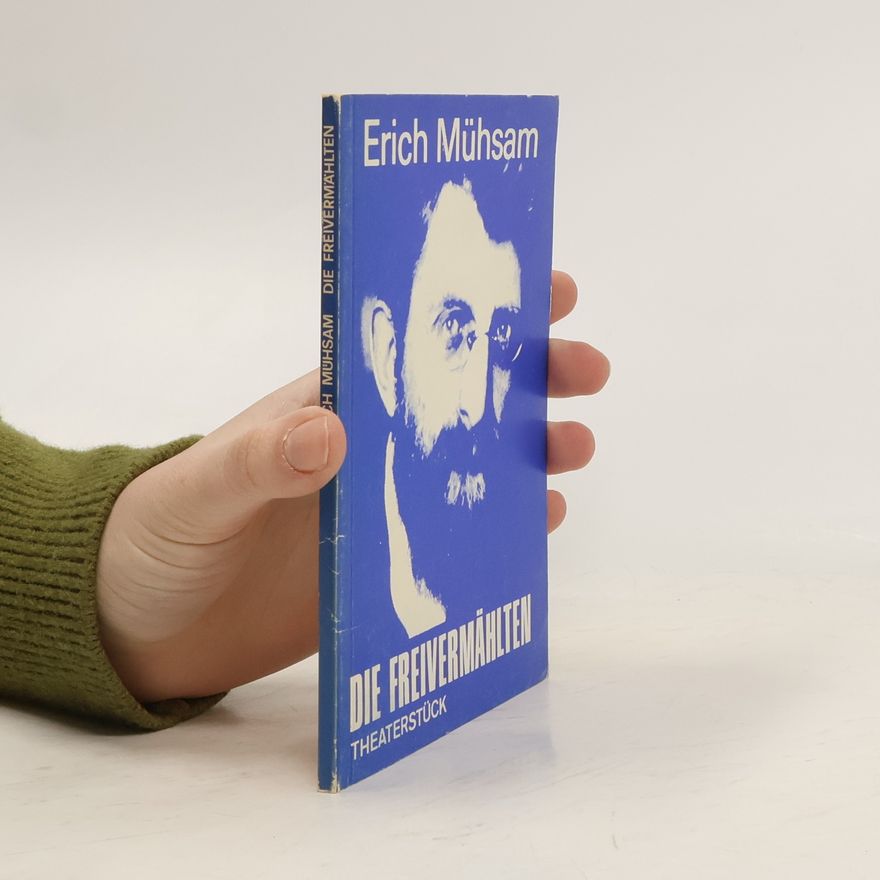 Erich Mühsam Die Freivermählten