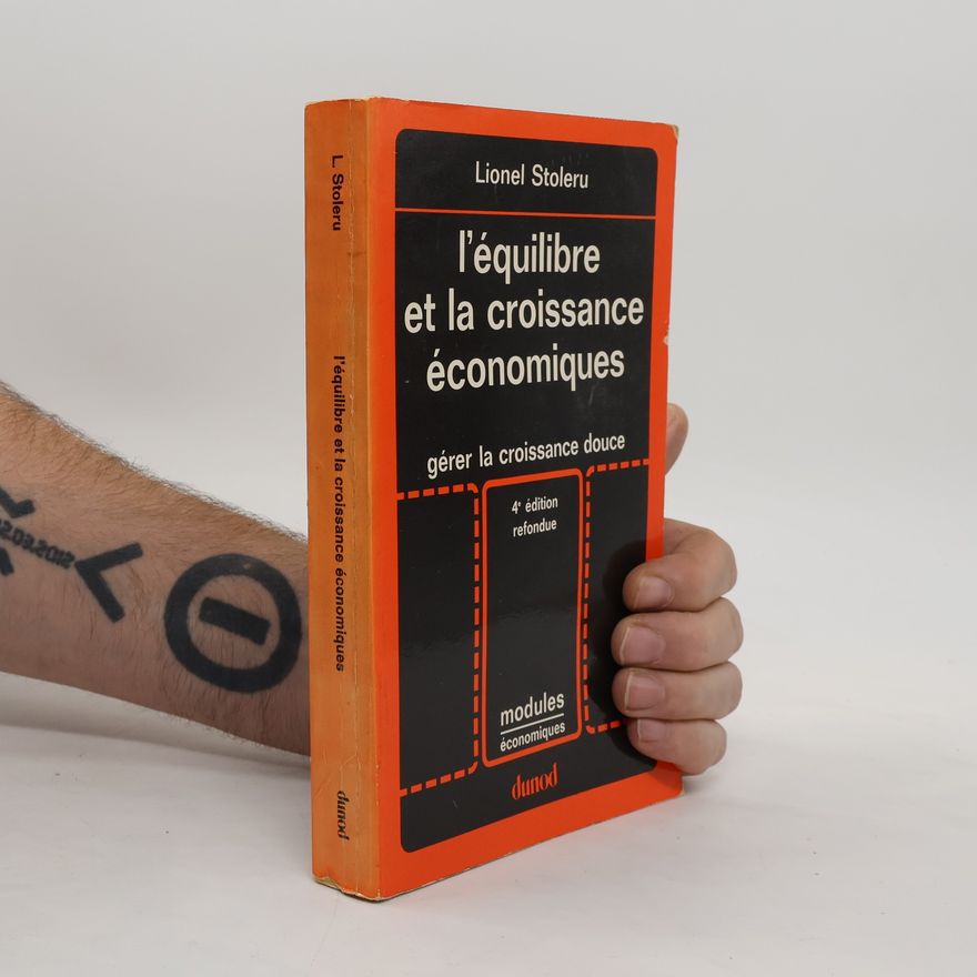 Lionel Stoleru L'équilibre et la croissance économiques