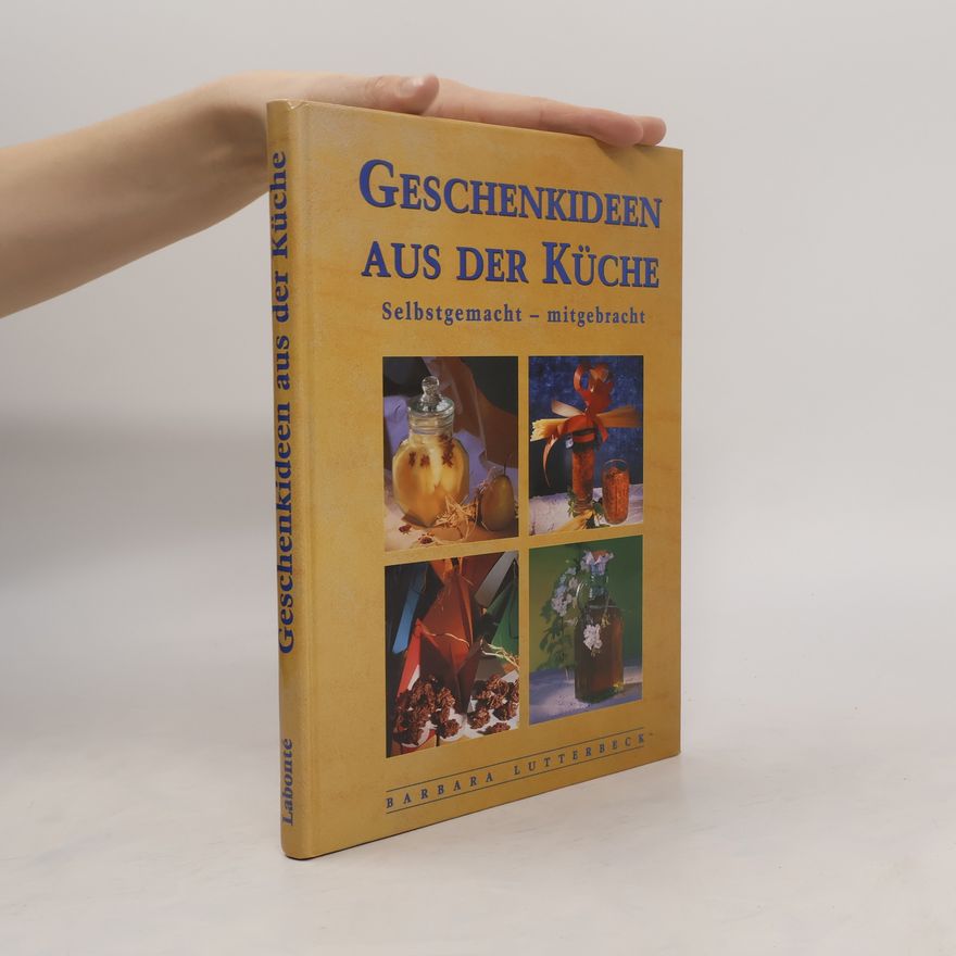 Barbara Lutterbeck Geschenkideen aus der Küche