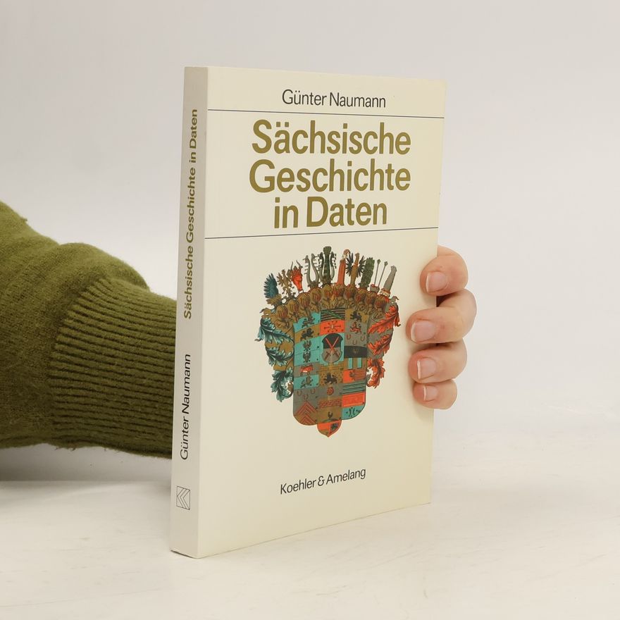 Günter Naumann Sächsische Geschichte in Daten