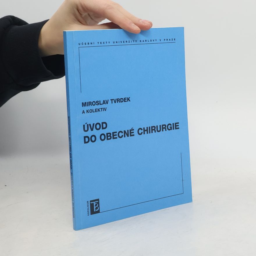 Miroslav Tvrdek Úvod do obecné chirurgie