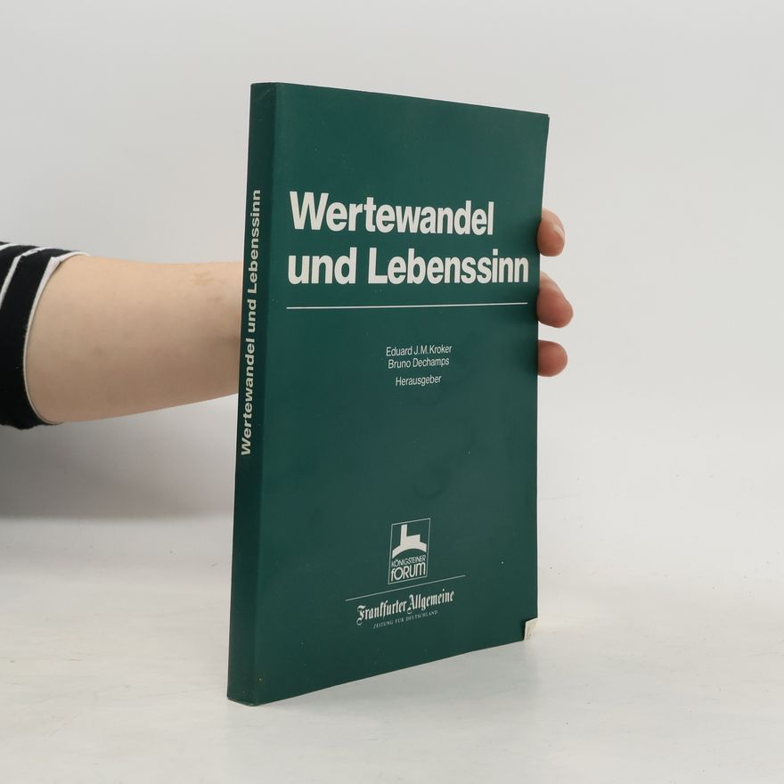Bruno Dechamps Wertewandel und Lebenssinn