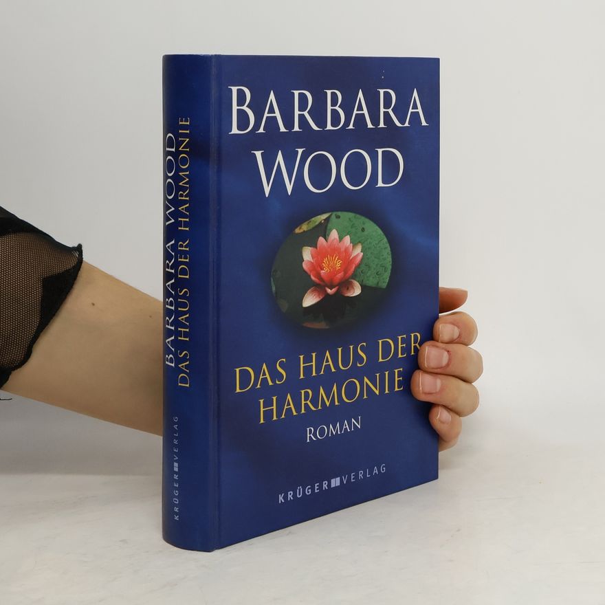 Barbara Wood Das Haus der Harmonie