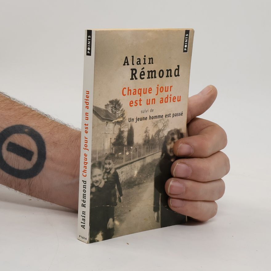 Alain Rémond Chaque jour est un adieu
